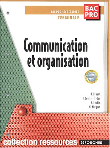 Communication et organisation, bac pro secrétariat, terminale