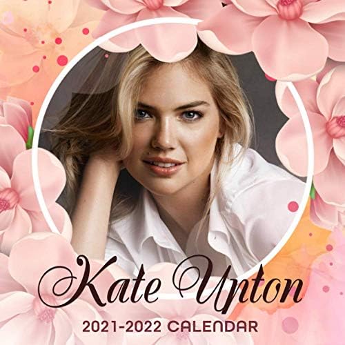Kate Upton 2021-2022 Calendar: 2021-2022 Calendar- 8.5" x 8.5โ,2021 Monthly Calendar Perfect for School & Home Planning and Organizing