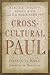 Cross-Cultural Paul: Journeys to Others, Journeys to Ourselves