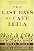 The Last Days of Café Leila: A Novel by Donia Bijan