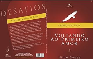 Livro Voltando ao primeiro amor (Desafios da Águia Livro 2)