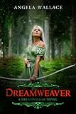 Dreamweaver (Dreamwalker Book 4)