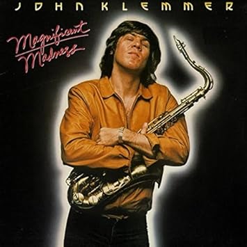 John Klemmer Magnificent Madness Amazon Com Music