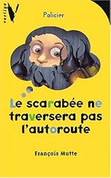 Le  scarabée ne traversera pas l'autoroute