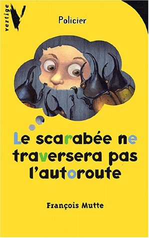 Le  scarabée ne traversera pas l'autoroute