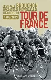 Les  merveilleuses histoires du Tour de France