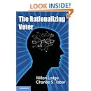 The Rationalizing Voter (Cambridge Studies in Public Opinion and Political Psychology)