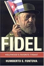 Fidel: Hollywood's Favorite Tyrant