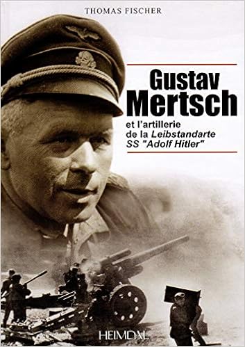 Gustav Mertsch Et L Artillerie De La Leibstandarte Ss Adolf Hitler Amazon De Fischer Thomas Fremdsprachige Bucher
