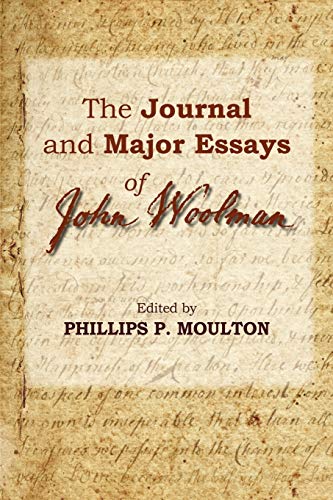 The Journal and Major Essays of John Woolman by John Woolman
