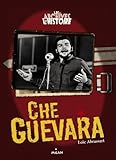 Les Archives De L'histoire: Che Guevara (French Edition) by