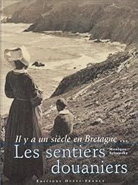 Il y a un siècle en Bretagne, les sentiers douaniers