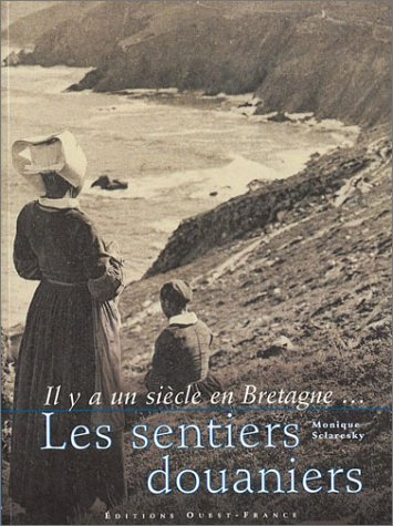 Il y a un siècle en Bretagne, les sentiers douaniers