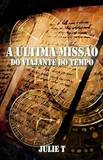 Livro A última missão do viajante do tempo.