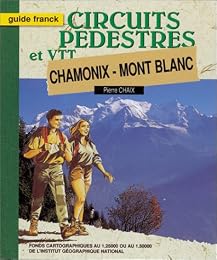 Circuits pédestres et VTT, Chamonix, mont Blanc