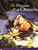 The Flavours of Canada: A Celebration of the Finest Regional Foods (Cooking Series) by Anita Stewart, Robert Wigington