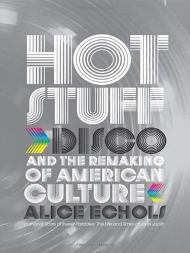 Download Hot Stuff – Disco and the Remaking of American Culture PDF