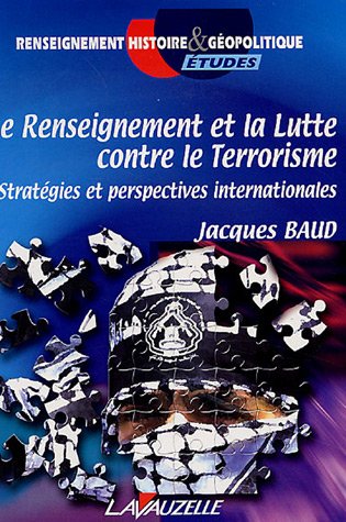 Le  renseignement et la lutte contre le terrorisme