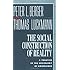 The Social Construction of Reality: A Treatise in the Sociology of Knowledge