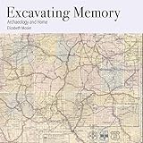 Excavating Memory: Archaeology and Home by 