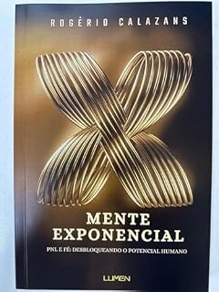 Livro Mente Exponencial: PNL e Fé: Desbloqueando o Potencial Humano