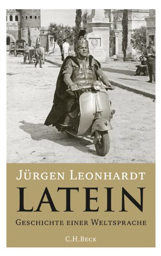 Latein Geschichte Einer Weltsprache Amazon De Leonhardt Jurgen Bucher