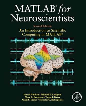 Amazon Com Matlab For Neuroscientists An Introduction To