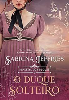 Livro O duque solteiro (Dinastia dos duques)