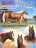 Legends: Outstanding Quarter Horse Stallions And Mares (Volume 4) by