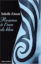 Roman à l'eau de bleu