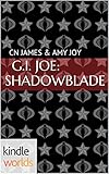 G.I. JOE: Shadowblade (Kindle Worlds Novella)