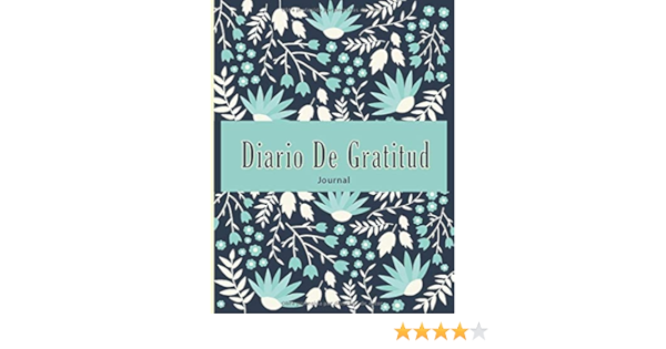 Diario De Gratitud Cuaderno Para Agradecer Diariamente 200 Paginas Una Excelente Libreta Con Ejercicios Para Realizar Tus Agradecimientos Spanish Edition Serafine Isabella M 9798666877913 Amazon Com Books