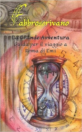 La Grande Avventura Guida Per Il Viaggio A Roma Di Emi - 