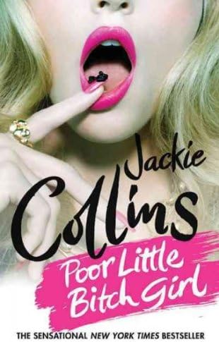 (Poor Little Bitch Girl) By Collins, Jackie (Author) Mass market paperback on 29-Mar-2011