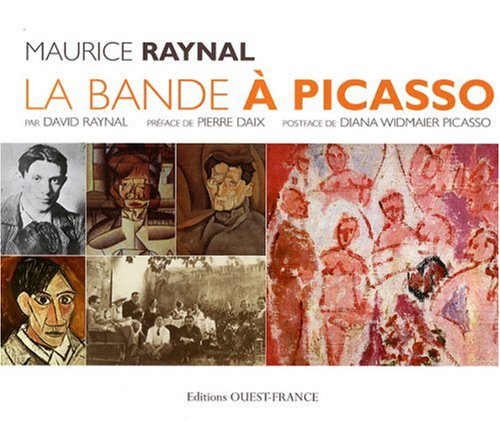 Bande A Picasso Beaux Livres Arts Et Culture French Edition Raynal David 9782737346125 Amazon Com Books