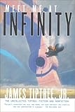 Meet Me At Infinity: The Uncollected Tiptree: Fiction and Nonfiction