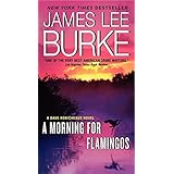 A Morning for Flamingos: A Dave Robicheaux Novel