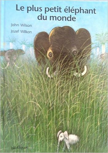 Le Plus Petit Elephant Du Monde 9782841810307 Amazon Com Books