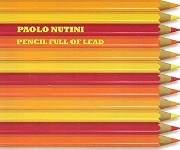 Pencil Full Of Lead By Paolo Nutini By Paolo Nutini Amazon Co Uk Music