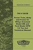 TM 9-1803B Power Train, Body, and Frame for Willys Overland Model MB and Ford Model GPW ¼ Ton 4x4 Technical Manual