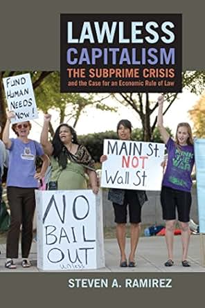 Amazon Com Lawless Capitalism The Subprime Crisis And