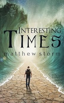 Interesting Times (Interesting Times #1) by [Storm, Matthew]