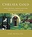 Chelsea Gold: Award-Winning Gardens From the Chelsea Flower Show by Moreland John (2000-08-01) Hardcover by 