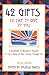 42 Gifts I'd Like to Give to You: A Guidebook of Wonderful Thoughts to Carry Along on Your Journey T by Douglas Richards