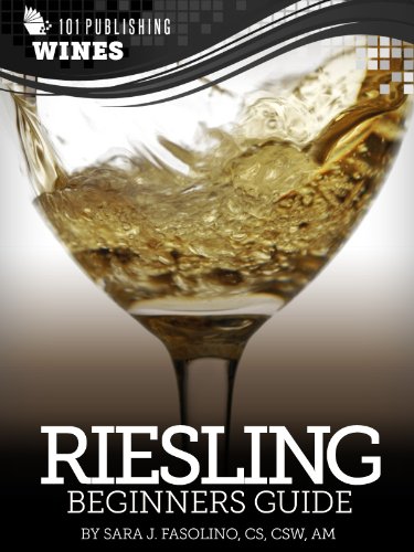 Riesling: Beginners Guide to Wine (101 Publishing: Wine Series)