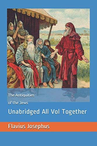 Antiquities of the Jews: Josephus: 9781494452803: Amazon.com: Books