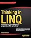 Thinking in LINQ: Harnessing the Power of Functional Programming in .NET Applications