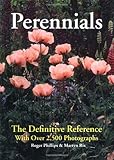 Perennials: The Definitive Reference With Over 2,500 Photographs by Roger Phillips, Martyn Rix