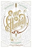Ever the Hunted (A Clash of Kingdoms Novel)