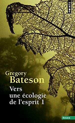 Vers une écologie d'esprit, tome 1 by Bateson